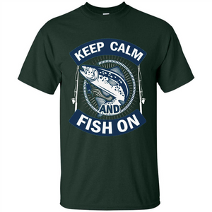 Keep Calm And Fish On Shirt Fishing Dad T-shirt