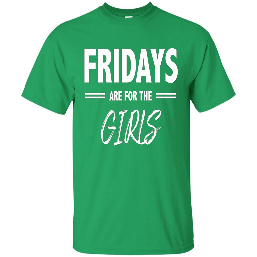 Fridays Are For The Girls T-shirt Irish Green