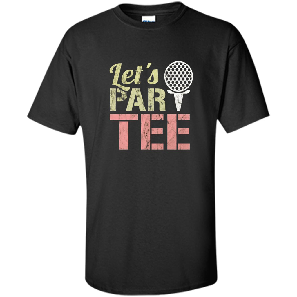 Funny Golf T-shirt Let's Par-Tee. Let's Party. Golf Joke Black