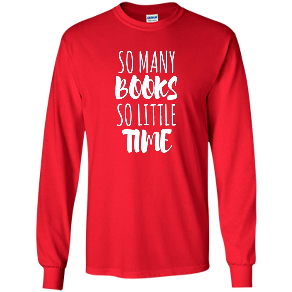 Book Reader T-shirt So Many Books So Little Time T-Shirt Red