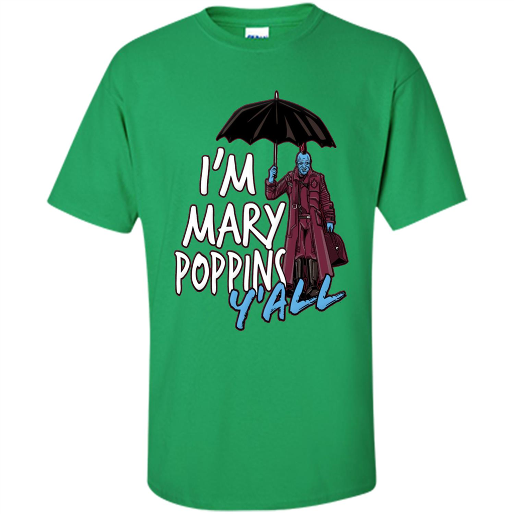 I'm Mary Poppins Y'all T-shirt Irish Green