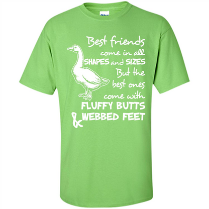 Best Friends Come In All Shapes And Sizes But The Best Ones Come With Fluffy Butts Webbed Feet Lime