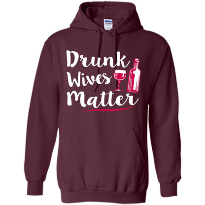 Wine T-shirt Drunk Wives Matter Maroon