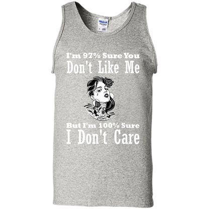 Womans T-shirt I'm Sure You Don't Like Me But I'm Sure I Don't Care Ash
