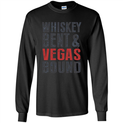 Whiskey Bent And Vegas Bound T-shirt Bachelor tshirt Black