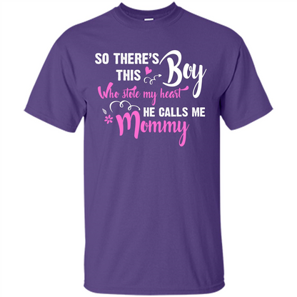 Mommy T-shirt So There's This Boy Who Stole My Heart He Calls Me Mommy Purple