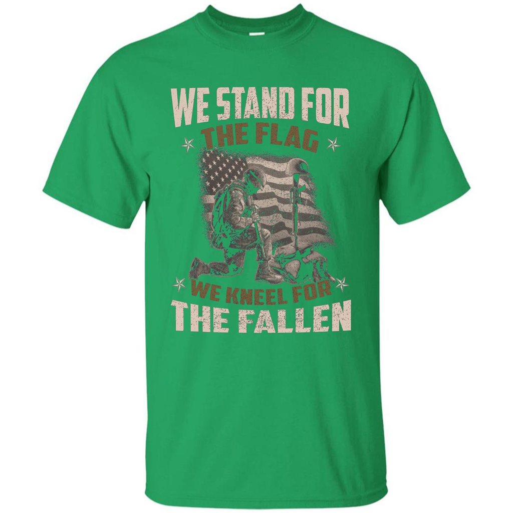 Military T-Shirt We Stand For The Flag We Kneel For The Fallen Irish Green