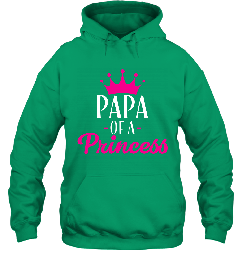 Papa Of A Princess Daddy Father Shirt Hoodie Hoodie Irish
