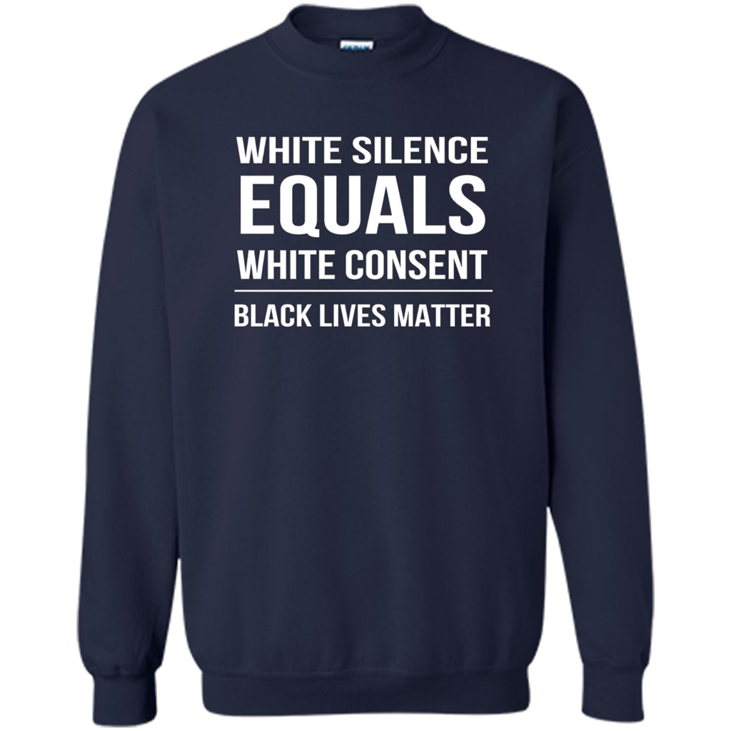 White Silence Equals White Consent Black Lives Matter T-Shirt Navy