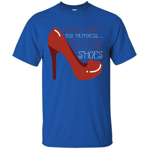 Shoes T-shirt Money Can't Buy Happiness T-shirt