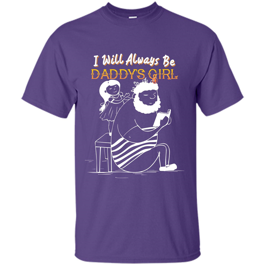 Daughter and Father T-shirt I Will Always Be Daddy‰۪s Girl T-shirt Purple