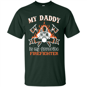 Firefighter daddy T-shirt My Daddy Is My Favorite Firefighter