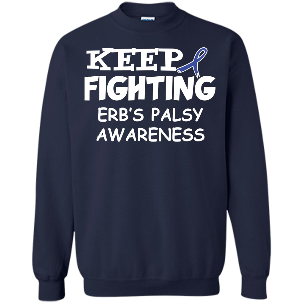 Cancer Awareness T-shirt Keep Fighting Erb’s Palsy Awareness Navy