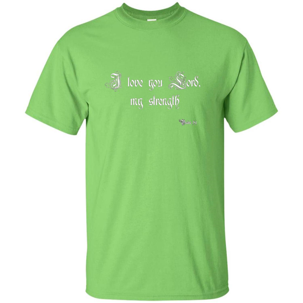 Christian T-shirt I Love You Lord, My Strength Holy Bible T-Shirt Lime