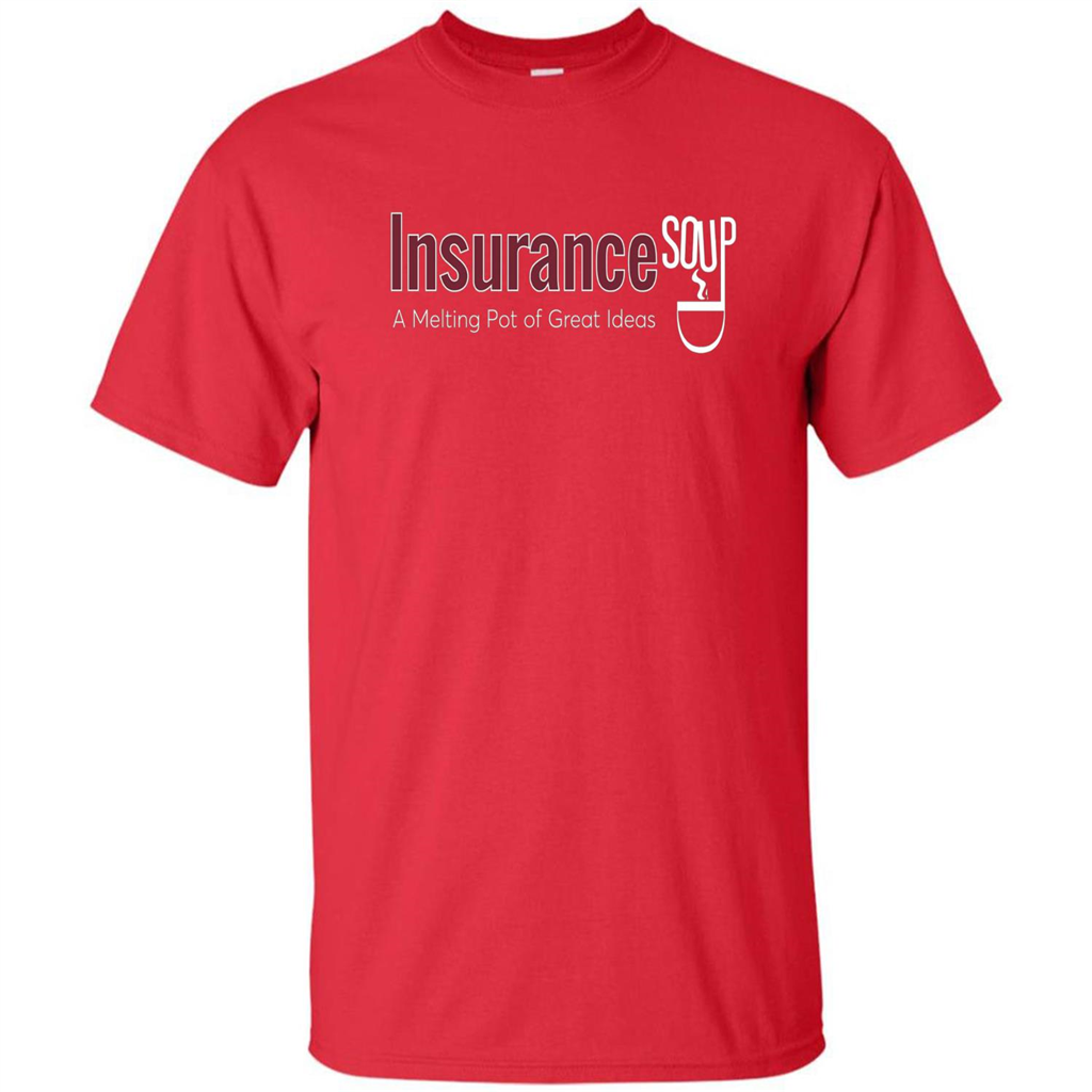 Insurance Soup A Melting Pot Of Great Ideas T-shirt Red