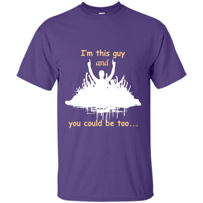Leader T-shirt I’m This Guy And You Could Be Too Purple