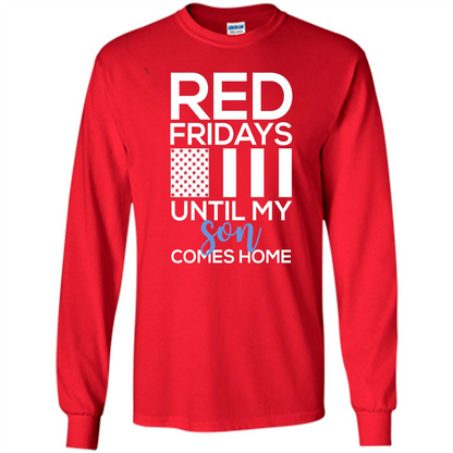 Red Fridays Until My Son Comes Come Military Support T-shirt Red