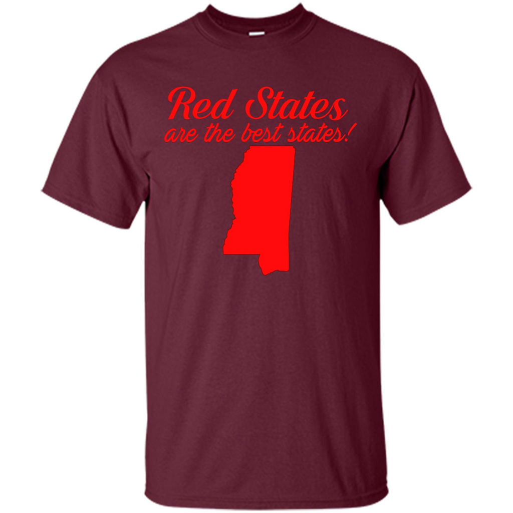 Mississippi T-Shirt Red States Are The Best States Maroon