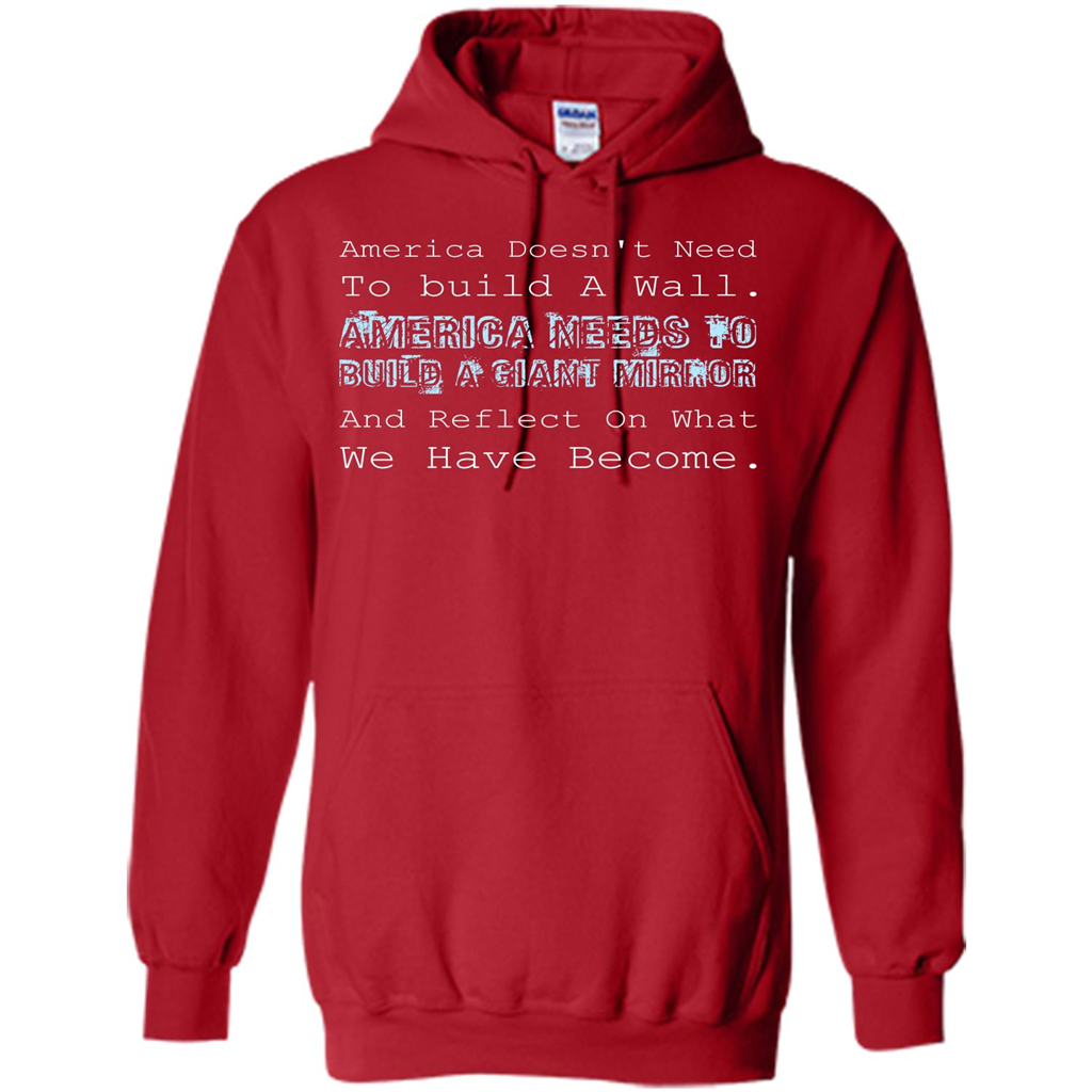American T-shirt America Doesn't Need To build A Wall Red