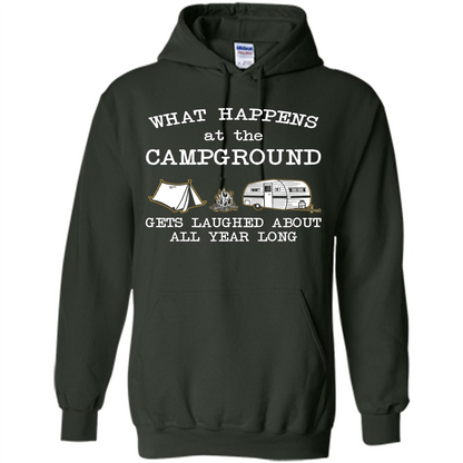 Camping T-shirt What Happens At The Campground Gets Laughed T-shirt Forest Green