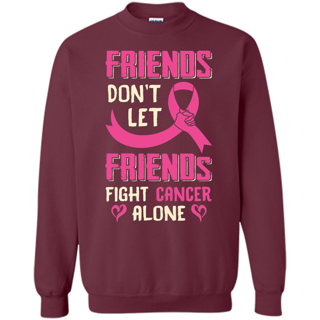 Friends Don't Let Friends Fight Cancer Alone T-shirt Breast Cancer Maroon