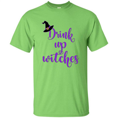 Drink Up Witches Halloween Tshirt Lime