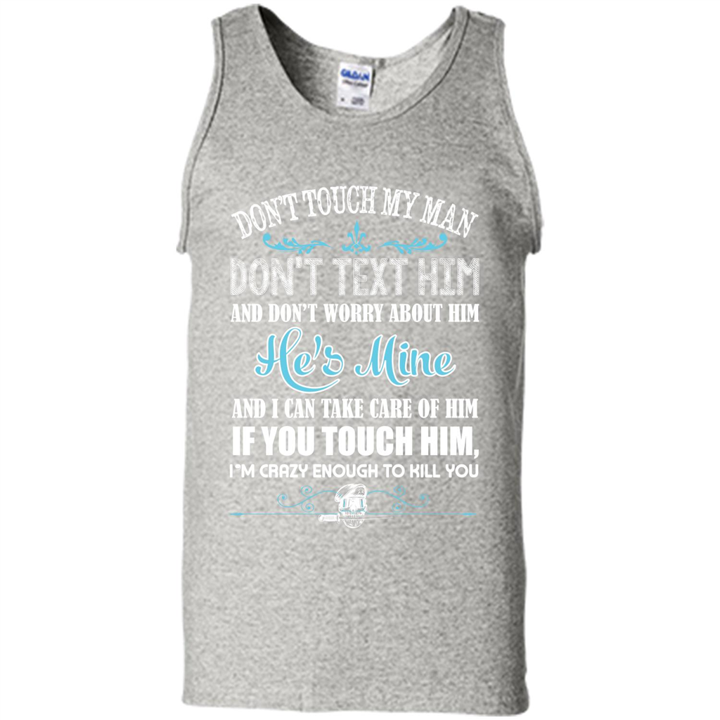 Love T-shirt Don_Ñét Touch My Man I_Ñém Crazy Enough To Kill You Ash