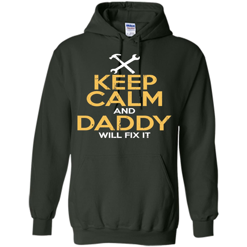 Fathers Day T-Shirt Keep Calm and Daddy Will Fix It Forest Green