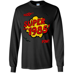 Birthday Gift T-shirt Super Since 1985