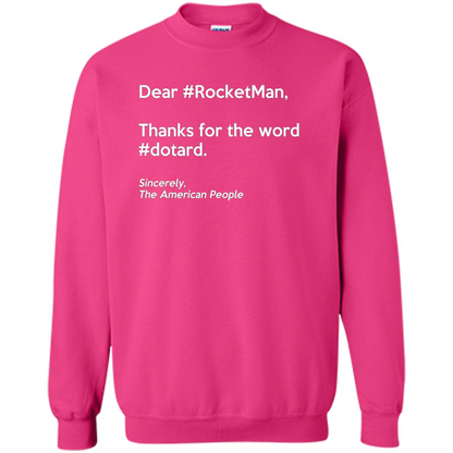 Dear #Rocketman, Thanks For Word #Dotard T-Shirt
