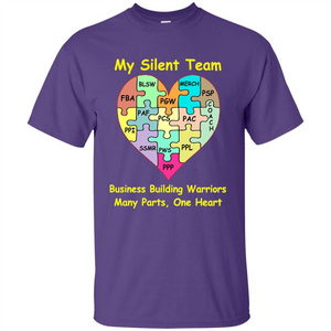 Business Building Warriors T-shirt My Silent Team Many Parts, One Heart