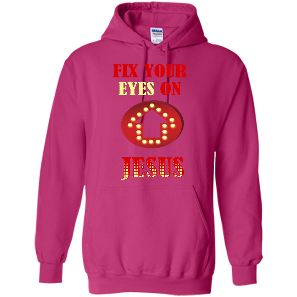 Christian T-shirt Fix Your Eyes On Jesus T-shirt Heliconia