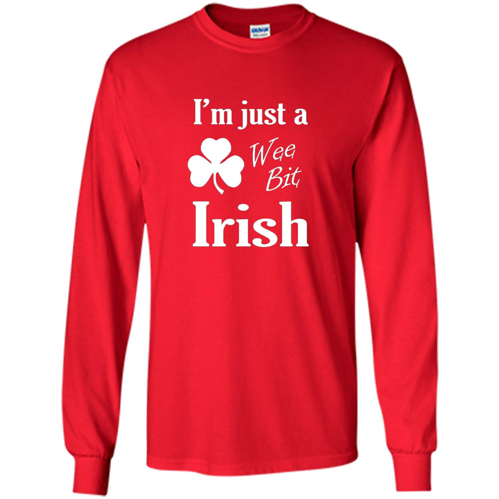 I'm Just A Wee Bit Irish T-shirt Red