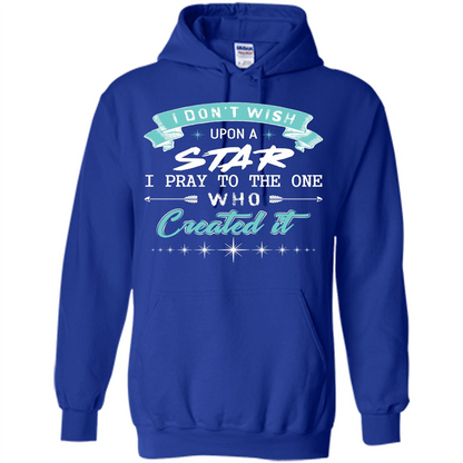 Christian T-shirt I Don’t Wish Upon A Star I Pray To The One Royal