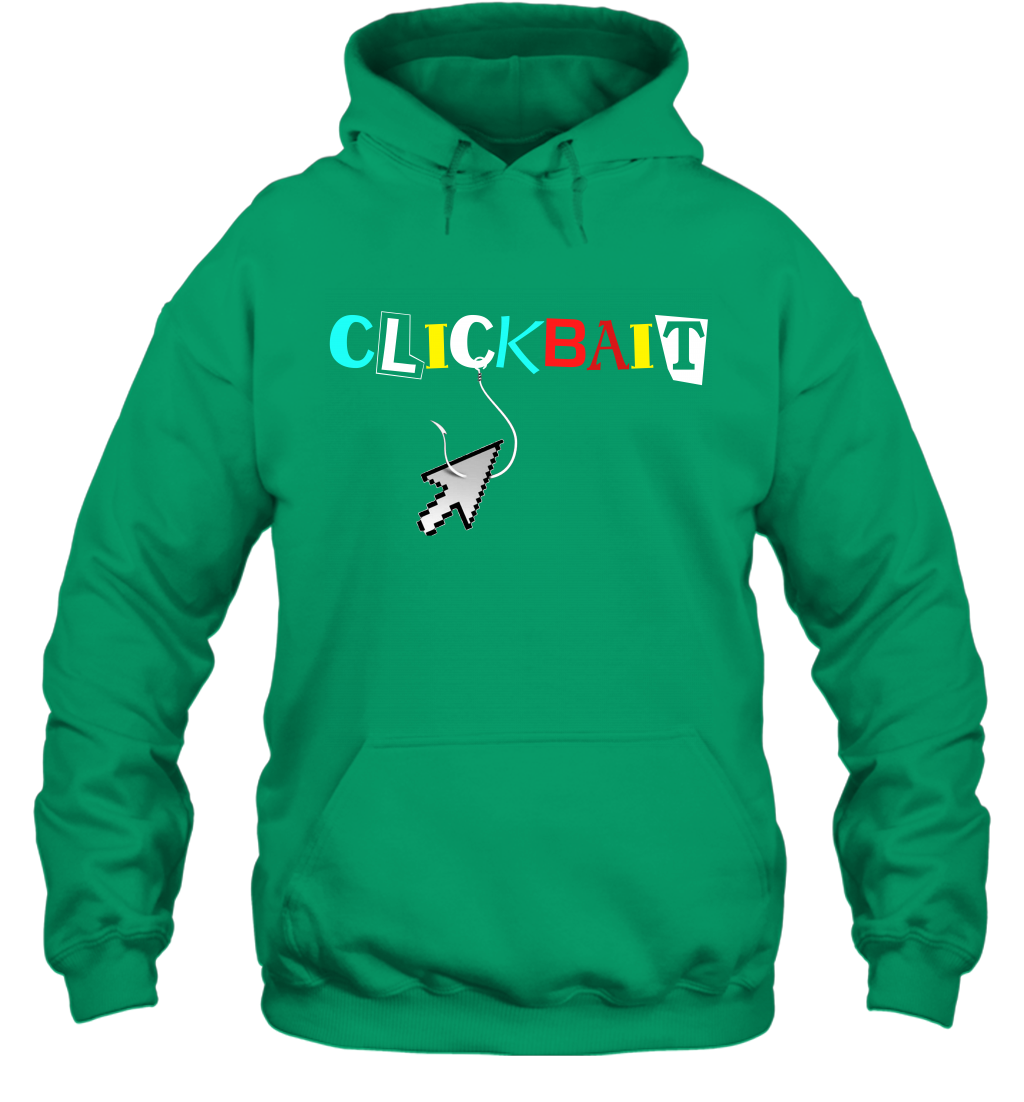 ClickBait Fishing Shirt Hoodie Hoodie Irish