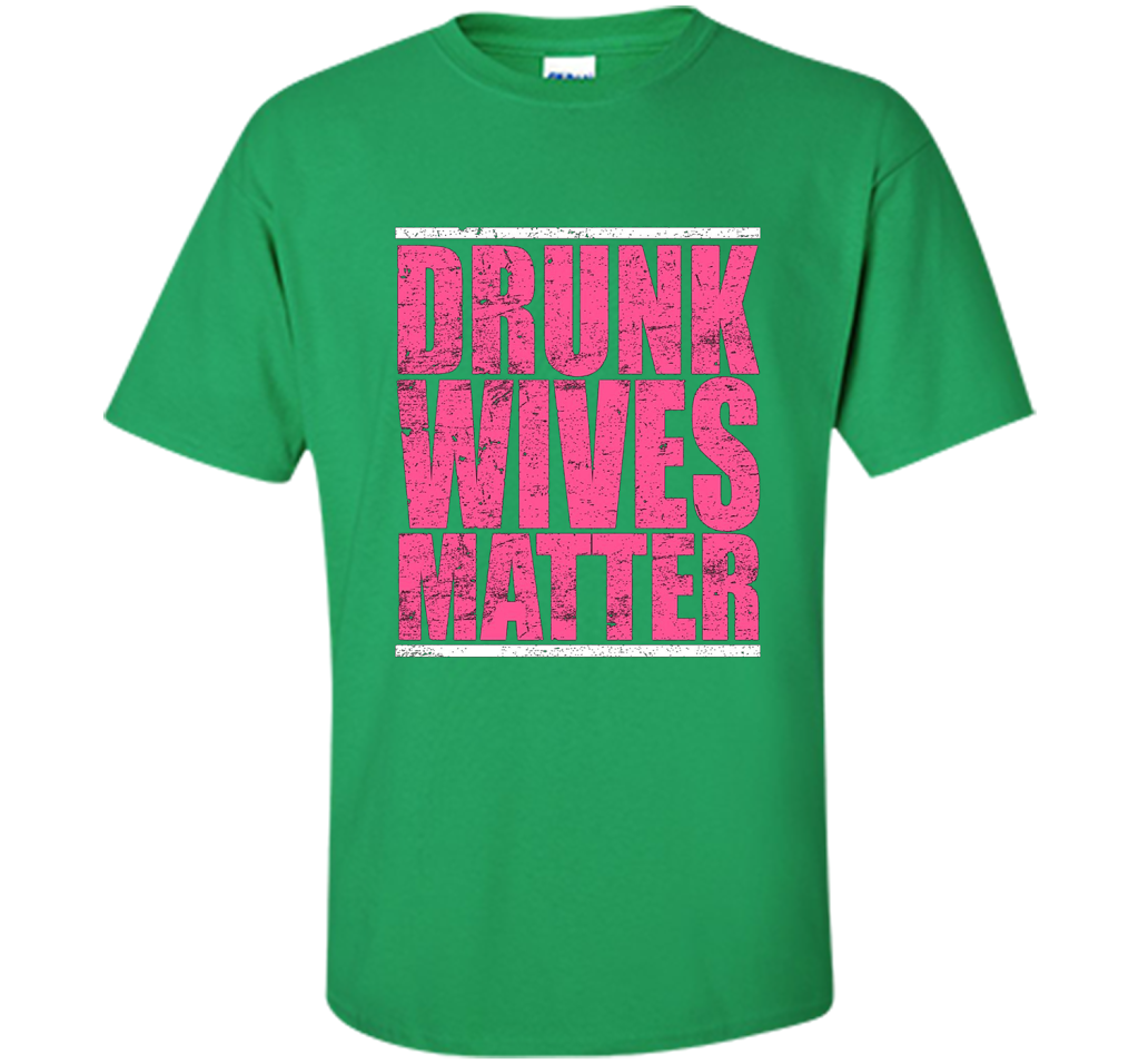 Pink Drunk Wives Matter Distressed Tshirt t-shirt Irish Green