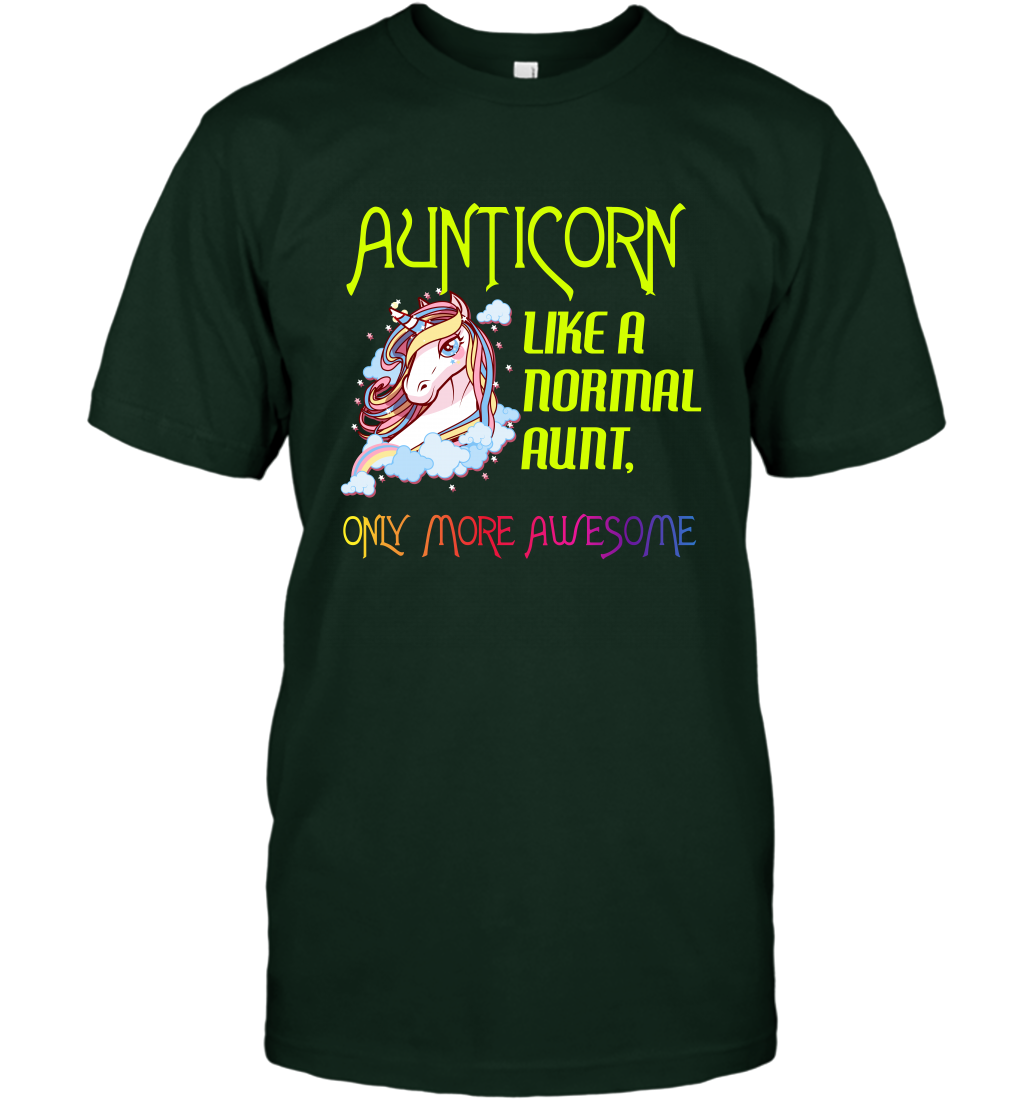 Aunticorn Like A Normal Aunt Only More Awesome Shirt T-Shirt T-Shirt Forest Green