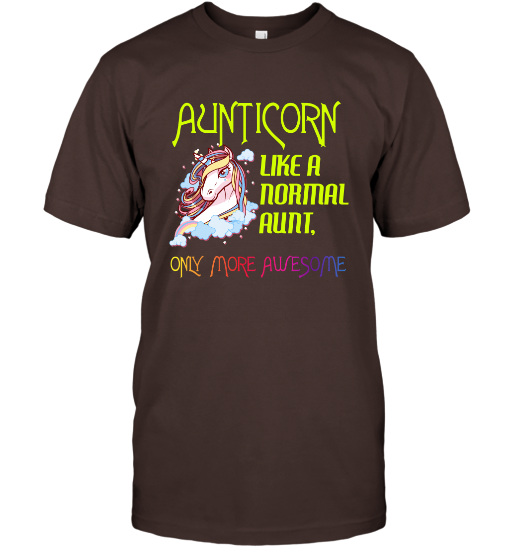 Aunticorn Like A Normal Aunt Only More Awesome Shirt T-Shirt T-Shirt Dark Chocolate