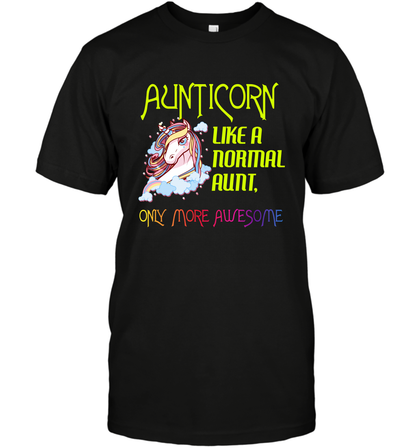 Aunticorn Like A Normal Aunt Only More Awesome Shirt T-Shirt T-Shirt Black