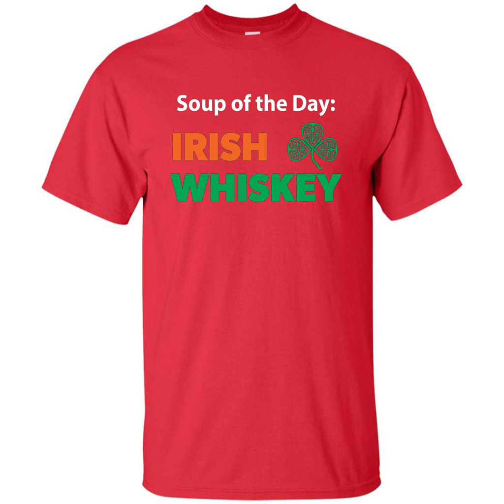 Funny Irish Whiskey Drinking Tshirt Soup Of The Day T-shirt Red