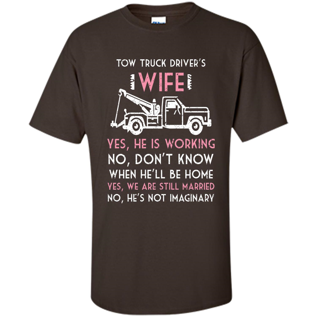 Tow Truck Driver's Wife T-shirt I Love My Tow Truck Driver Dark Chocolate