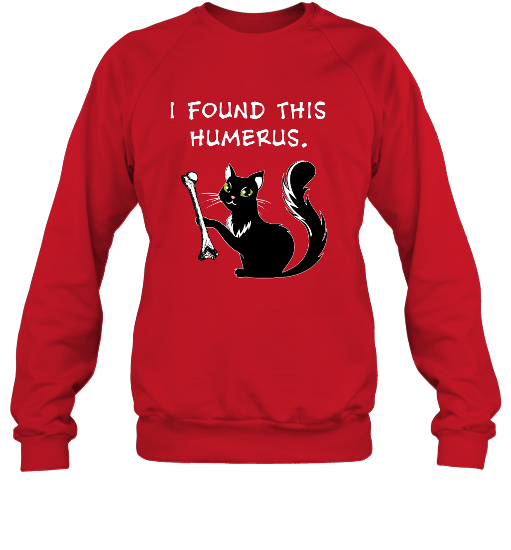 I Found This Humerus Shirt Sweatshirt Sweatshirt Red