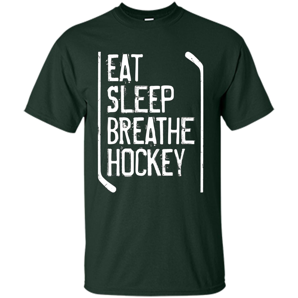 Funny Hockey T-shirt Eat Sleep Breathe Hockey T-Shirt Forest Green