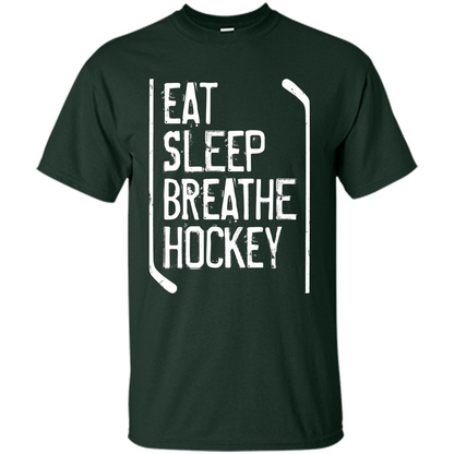 Funny Hockey T-shirt Eat Sleep Breathe Hockey T-Shirt Forest Green