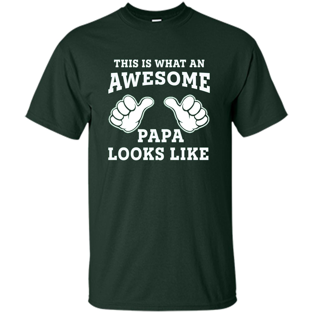 Papa T-shirt Mens This Is What An Awesome Papa Looks Like Forest Green