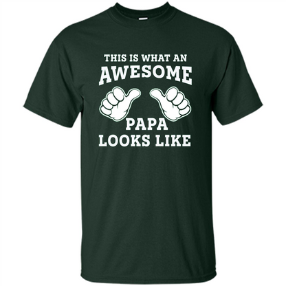Papa T-shirt Mens This Is What An Awesome Papa Looks Like Forest Green