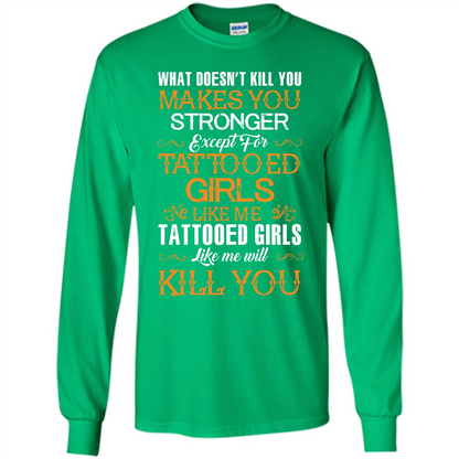 Tatooed Girl T-shirt What Doesn’t Kill You Makes You Stronger T-shirt Irish Green