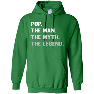 Fathers Day T-shirt Pop. The Man. The Myth. The Legend