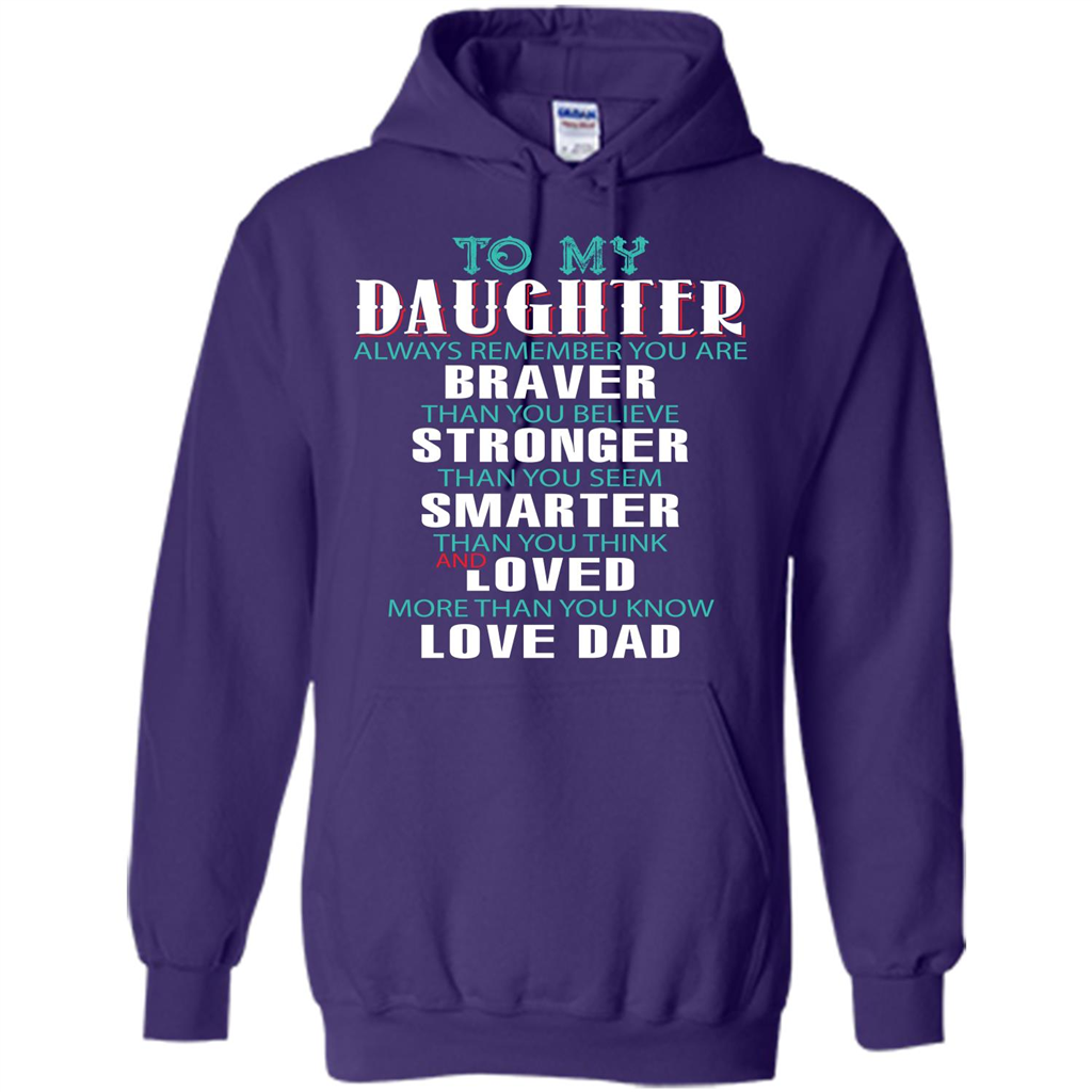 Daughter T-shirt To My Daughter Always Remember You Are Braver Than You Believe Purple
