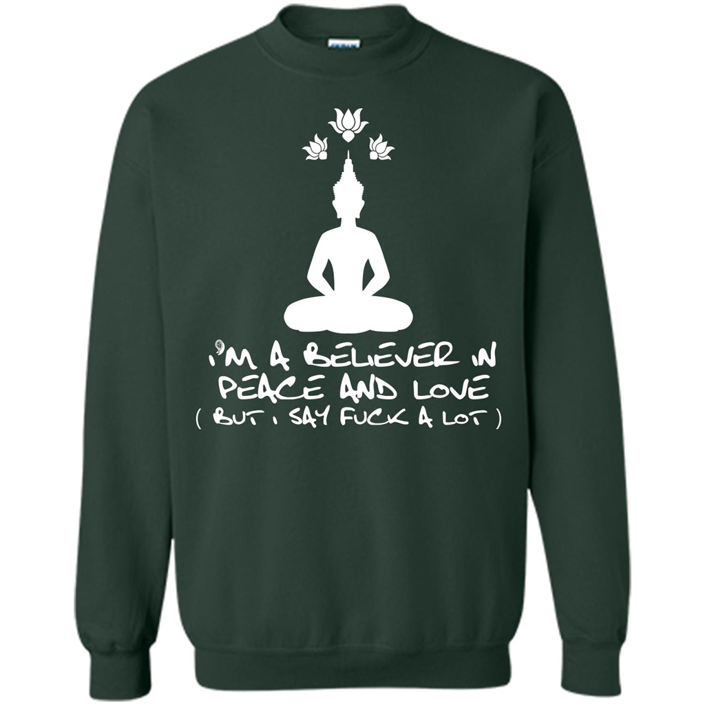 Buddhist T-shirt I'm A Believer In Peace And Love T-shirt Forest Green